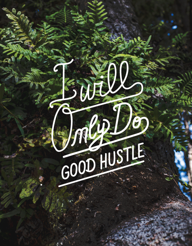 I will only do the good hustle free printable